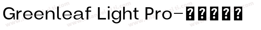 Greenleaf Light Pro字体转换